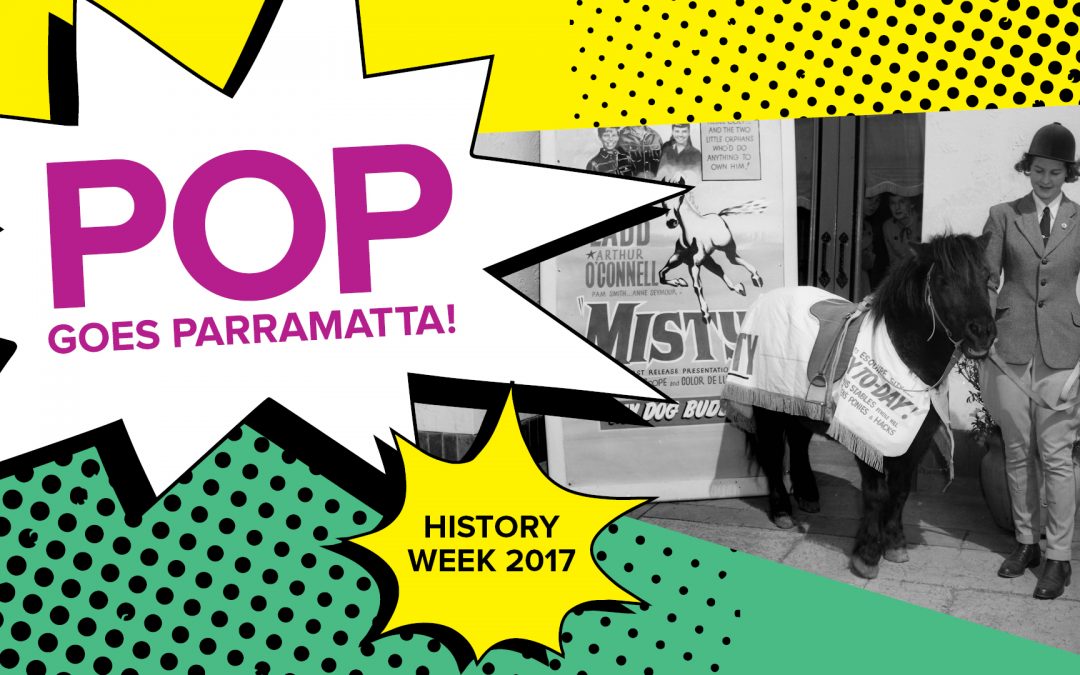 History Week 2017: Pop goes Parramatta History Week 2017: Pop goes Parramatta