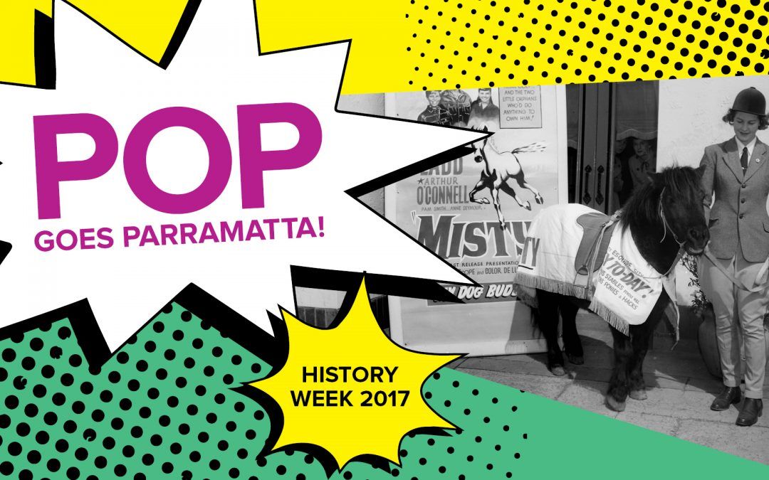History Week 2017: Pop goes Parramatta