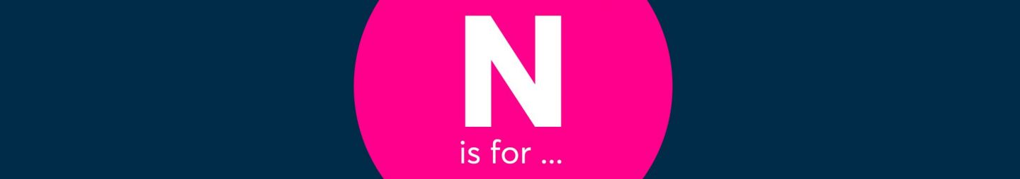 N is for...