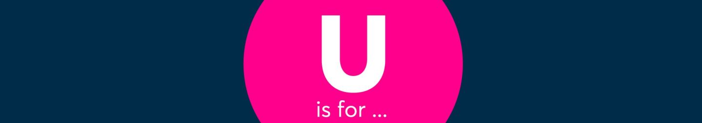 U is for...