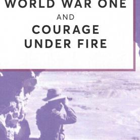 World War One and Courage Under Fire