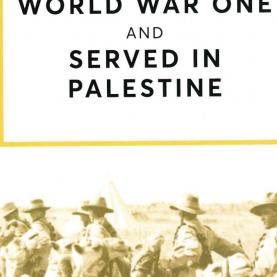 World War One and Served in Palestine