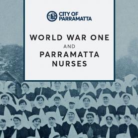 World War One and Parramatta Nurses