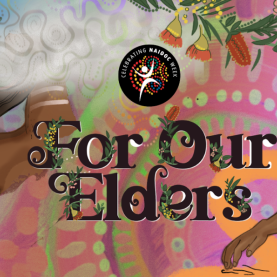 For our Elders. 
